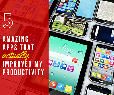 5 Amazing Apps that Actually Improved my Productivity
